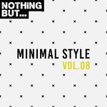 cover: Various - Nothing But... Minimal Style Vol 08