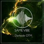 cover: Same Vibe - Darkness OTM