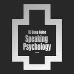 cover: Dj Deep Noise - Speaking Psychology