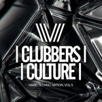 cover: Various - Clubbers Culture: Hard Techno Nation Vol 5