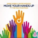 cover: Marc Korn & Jaycee Madoxx|The Mad Stuntman - Move Your Hands Up (Steve Modana Remixes)