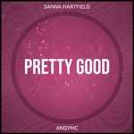 cover: Andymc|Sanna Hartfield - Pretty Good