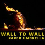 cover: Wall To Wall - Paper Umbrella