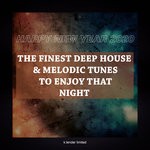 cover: Various - Happy New Year 2020: The Finest Deep House & Melodic Tunes To Enjoy That Night