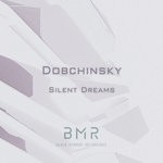 cover: Dobchinsky - Silent Dreams