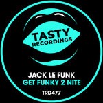 cover: Jack Le Funk - Get Funky 2 Nite