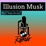 cover: Roy Jazz Grant - Illusion Musk