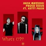 cover: Jack Mazzoni|Ketty Passa|Paolo Noise - What's Up?