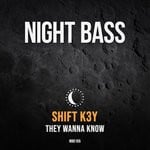 cover: Shift K3y - They Wanna Know