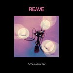 cover: Reave - Get To Know Me