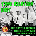 cover: Momoe Tasker|Time Dilation Unit - The Day The World Turned Day-glo