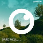 cover: Anthony Kasper - All We Had/Count Em Up