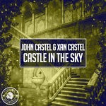 cover: John Castel & Xan Castel - Castle In The Sky