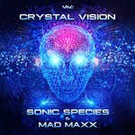 cover: Mad Maxx|Sonic Species - Crystal Vision