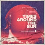 cover: Various - 12 Times Around The Sun