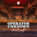 cover: Operator Unknown - Head Deadly