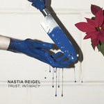 cover: Nastia Reigel - Trust, Intimacy