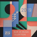 cover: Various - Bar 25 Music: Selektion 2019