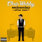 cover: Chris Webby - Wednesday After Next (Explicit)