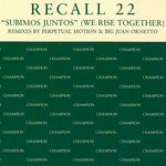 cover: Recall 22 - Subimos Juntos (We Rise Together) (Remixes)