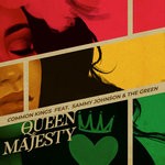 cover: Common Kings|Sammy Johnson|The Green - Queen Majesty