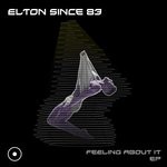 cover: Elton Since 83 - Feeling About It EP