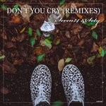 cover: Seven24|Soty - Don't You Cry (Remixes)