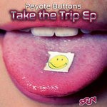 cover: Peyote Buttons - TAKE THE TRIP EP