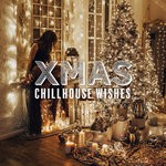 cover: Various - Xmas Chillhouse Wishes