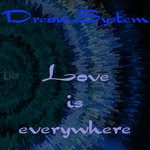 cover: Dreamsystem - Love Is Everywhere (Remaster)