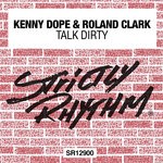 cover: Kenny Dope|Roland Clark - Talk Dirty (Kenny Dope O'Gutta Remix)