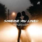 cover: Denis Kalytovskyi|Lazard & Crystal Rock - Someone You Loved