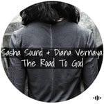 cover: Sasha Sound|Diana Vernaya - The Road To God