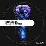 cover: Ignacio M - Falling  Apart EP