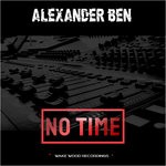 cover: Alexander Ben - No Time EP