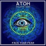 cover: Atom - Face Your Fear