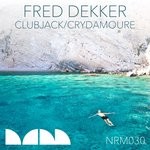 cover: Fred Dekker - Clubjack/Crydamoure