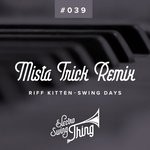 cover: Riff Kitten - Swing Days (Mista Trick Remix)