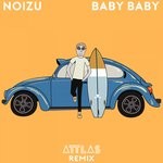 cover: Noizu - Baby Baby (ATTLAS Remix)