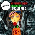 cover: My Favorite Robot - Fascination (Omid 16B Remix)