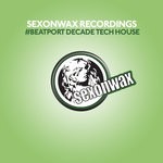 cover: Various - SexonWax Recordings #BeatportDecade Tech House