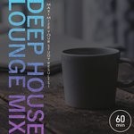 cover: Cafe Lounge Groove - Deep House Lounge 60MIN Mix For Studying