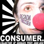 cover: Consumer. - Decada Obscura