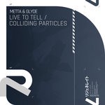 cover: Metta & Glyde - Live To Tell/Colliding Particles