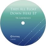 cover: Tk Lawrence - They All Float Down Here