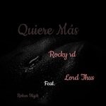 cover: Rocky Rd & Lord Thus|Roken Black - Quiere Mas