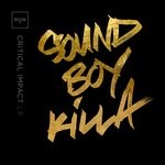 cover: Critical Impact - Sound Boy Killa