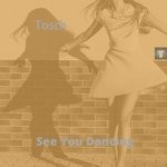 cover: Tosch - See You Dancing