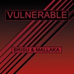 cover: Brisu & Mallaka - Vulnerable