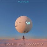 cover: Paul Wallen - Take Me Away